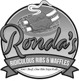 RONDA'S RIDICULOUS RIBS & WAFFLES/100% BEEF . . . ONE BITE SAYS IT ALL . . trademark