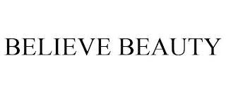 BELIEVE BEAUTY trademark