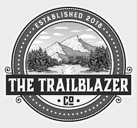 THE TRAILBLAZER · CO · ESTABLISHED 2018 trademark