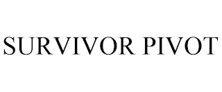 SURVIVOR PIVOT trademark