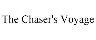 THE CHASER'S VOYAGE trademark