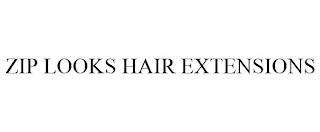 ZIP LOOKS HAIR EXTENSIONS trademark