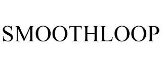 SMOOTHLOOP trademark