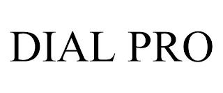 DIAL PRO trademark