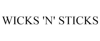 WICKS 'N' STICKS trademark