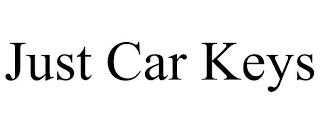 JUST CAR KEYS trademark