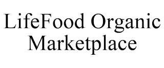 LIFEFOOD ORGANIC MARKETPLACE trademark