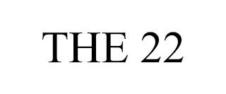 THE 22 trademark