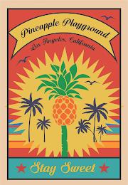 PINEAPPLE PLAYGROUND LOS ANGELES, CALIFORNIA STAY SWEET trademark