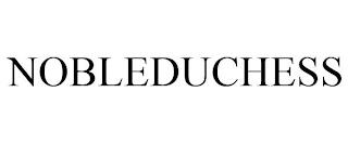 NOBLEDUCHESS trademark