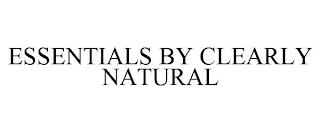 ESSENTIALS BY CLEARLY NATURAL trademark