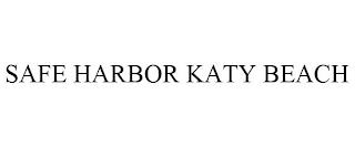 SAFE HARBOR KATY BEACH trademark