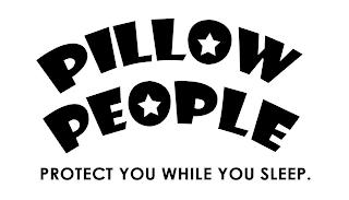 PILLOW PEOPLE PROTECT YOU WHILE YOU SLEEP.P. trademark