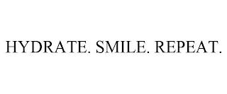 HYDRATE. SMILE. REPEAT. trademark