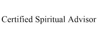 CERTIFIED SPIRITUAL ADVISOR trademark