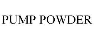 PUMP POWDER trademark