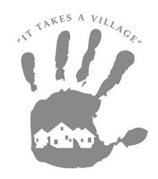 "IT TAKES A VILLAGE" trademark