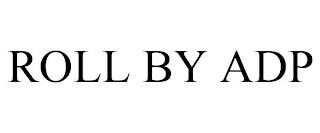 ROLL BY ADP trademark