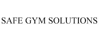 SAFE GYM SOLUTIONS trademark