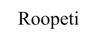 ROOPETI trademark