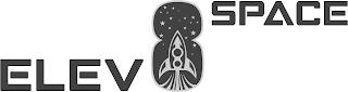 ELEV8 SPACE trademark