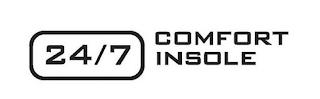 24/7 COMFORT INSOLE trademark