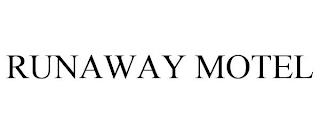 RUNAWAY MOTEL trademark