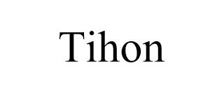 TIHON trademark