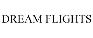 DREAM FLIGHTS trademark