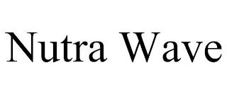 NUTRA WAVE trademark