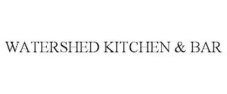 WATERSHED KITCHEN & BAR trademark