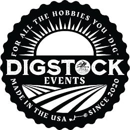 DIGSTOCK EVENTS FOR ALL THE HOBBIES YOU "DIG" MADE IN THE USA SINCE 2020 CORPS trademark