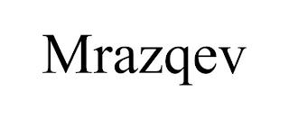 MRAZQEV trademark