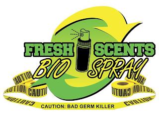 FRESH SCENTS BIO SPRAY CAUTION CAUTION CAUTION CAUTION CAUTION: BAD GERM KILLER CAUTION CAUTION CAUTION CAUTION trademark