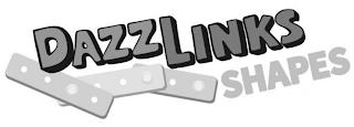 DAZZLINKS SHAPES trademark