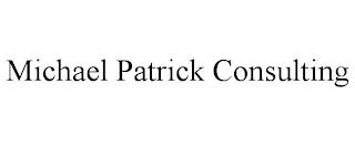 MICHAEL PATRICK CONSULTING trademark