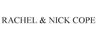 RACHEL & NICK COPE trademark