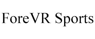 FOREVR SPORTS trademark