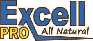 EXCELL PRO ALL NATURAL trademark