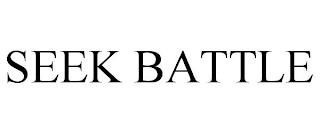 SEEK BATTLE trademark