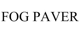 FOG PAVER trademark