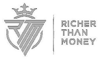 RTM RICHER THAN MONEY trademark