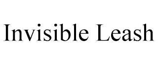 INVISIBLE LEASH trademark