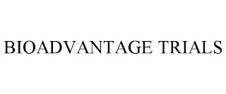 BIOADVANTAGE TRIALS trademark