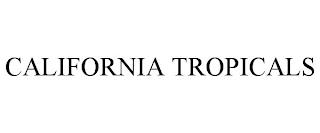 CALIFORNIA TROPICALS trademark