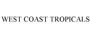 WEST COAST TROPICALS trademark