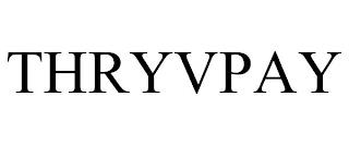 THRYVPAY trademark