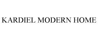 KARDIEL MODERN HOME trademark