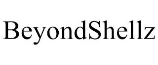 BEYONDSHELLZ trademark