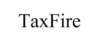 TAXFIRE trademark